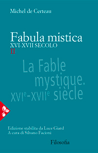 Fabula mistica. XVI-XVII secolo Michel de Certeau