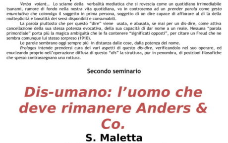 Secondo incontro del ciclo DIS-DIRE.Dis-umano:l’uomo che deve rimanere Anders& Co. S. Maletta (Università di Bergamo)  22 febbraio 2019 – h. 16,45